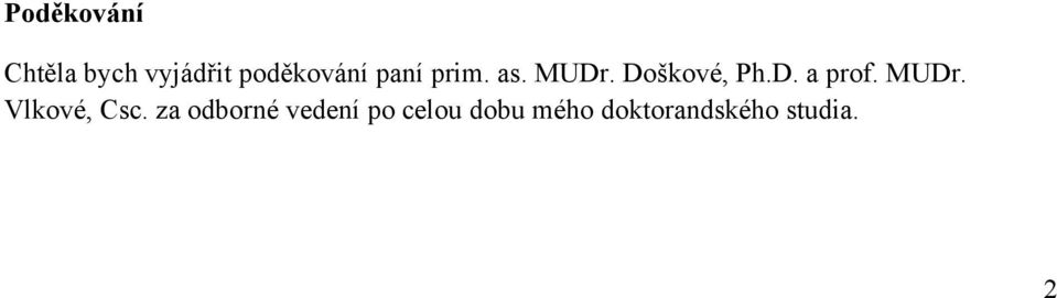 Doškové, Ph.D. a prof. MUDr. Vlkové, Csc.