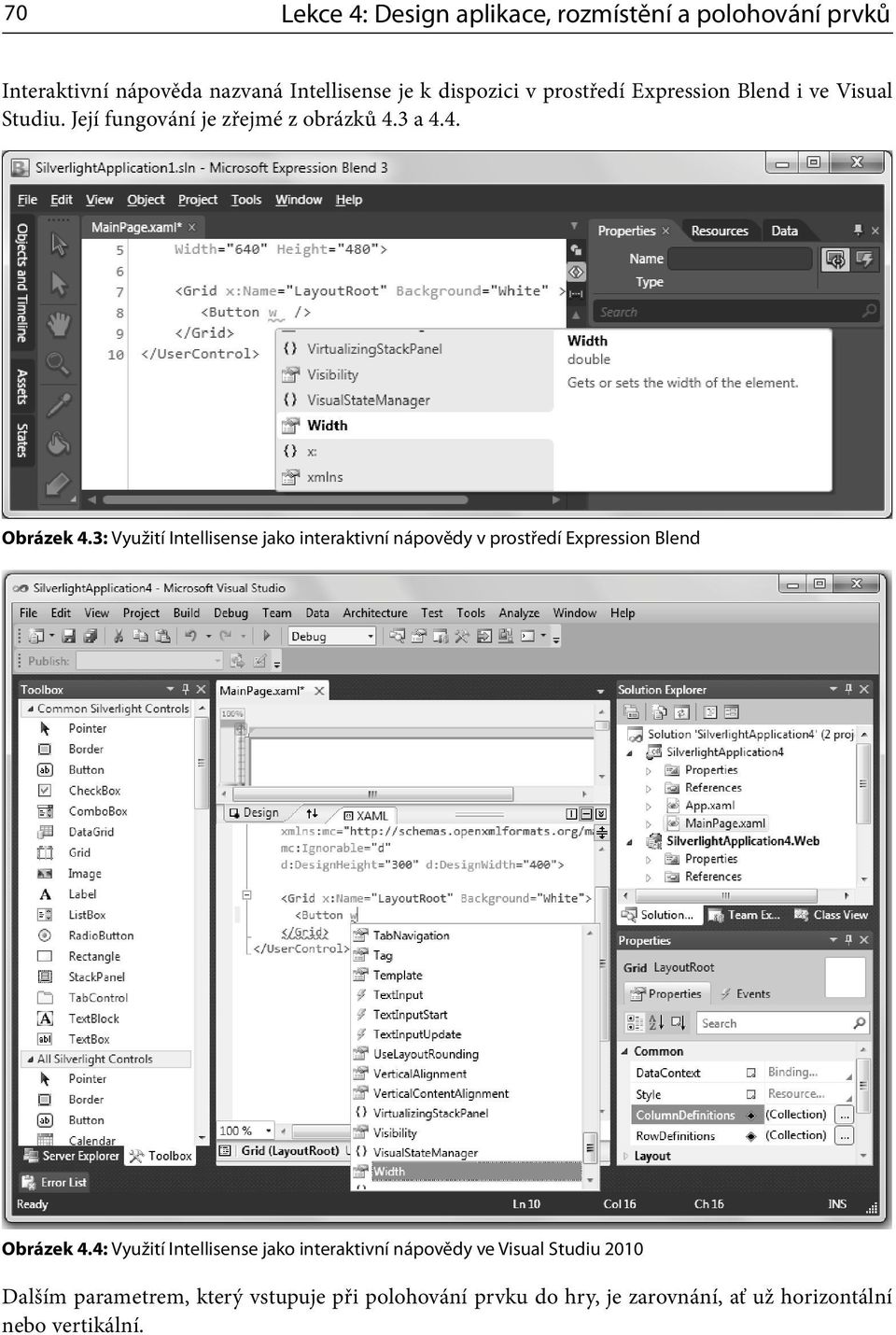 3: Využití Intellisense jako interaktivní nápovědy v prostředí Expression Blend Obrázek 4.