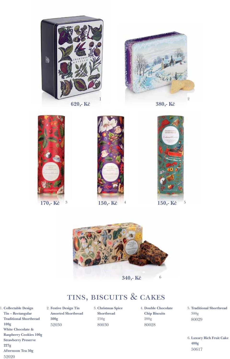 Preserve 227g Afternoon Tea 50g 52020 2. Festive Design Tin Assorted Shortbread 500g 52030 3.