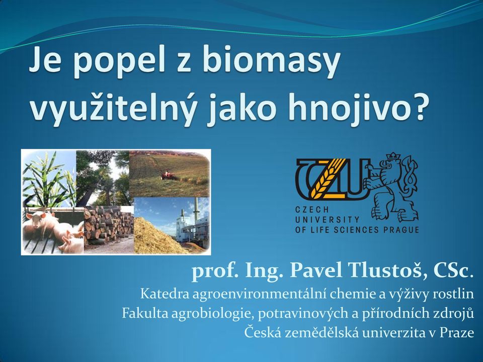 rostlin Fakulta agrobiologie, potravinových
