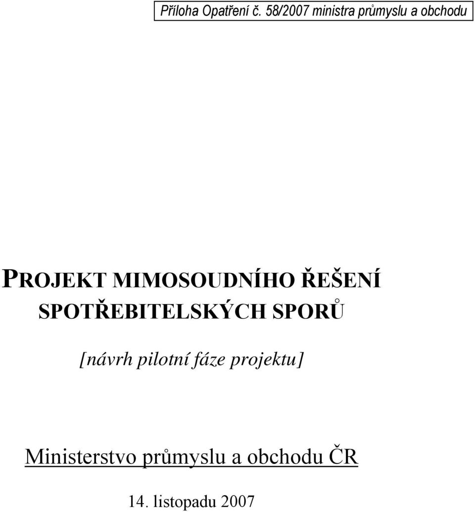 MIMOSOUDNÍHO ŘEŠENÍ SPOTŘEBITELSKÝCH SPORŮ