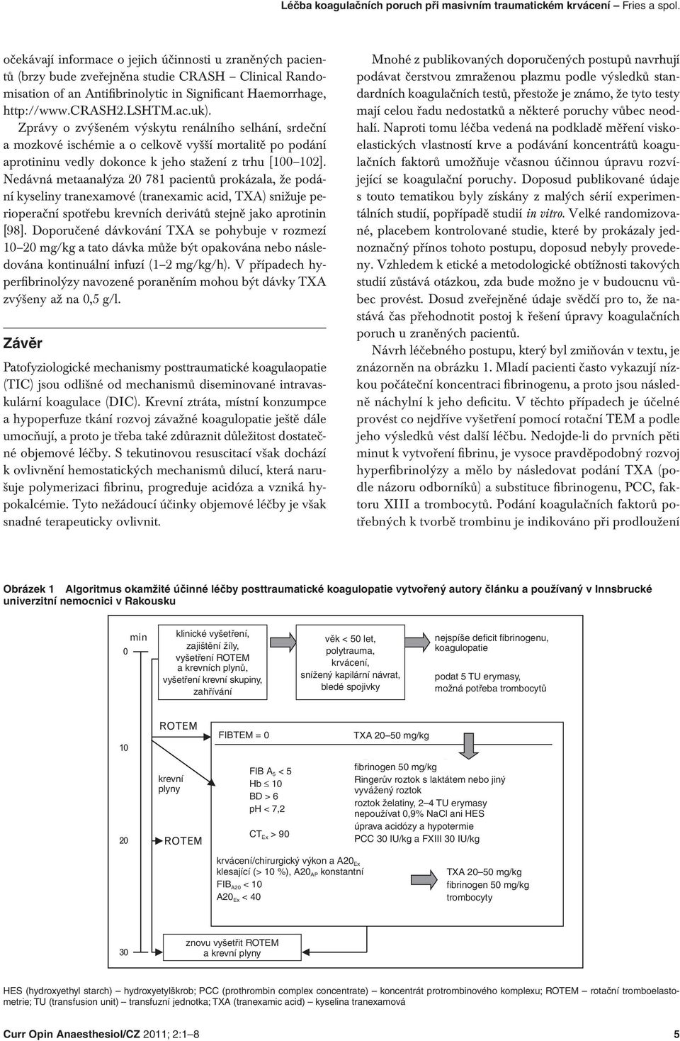 postupů na vrhují Time for changing coagulation management in trauma-related massive bleeding Fries et al.