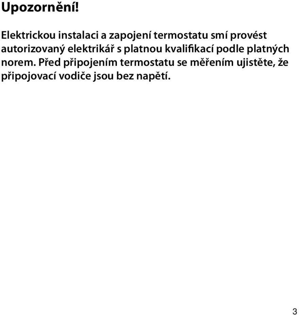 autorizovaný elektrikář s platnou kvalifikací podle