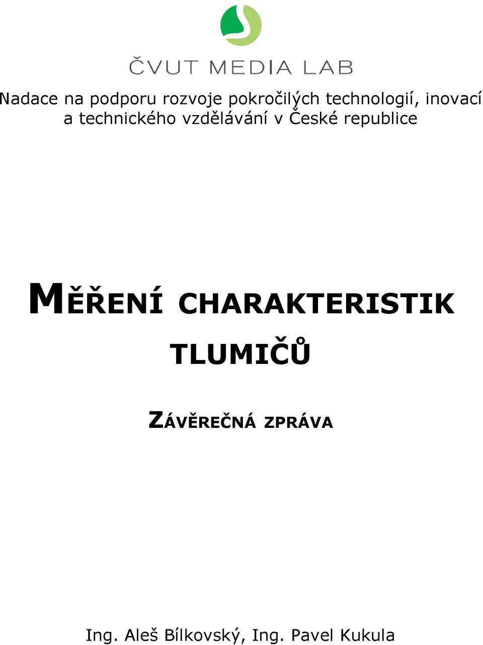 v České republice MĚŘENÍ CHARAKTERISTIK