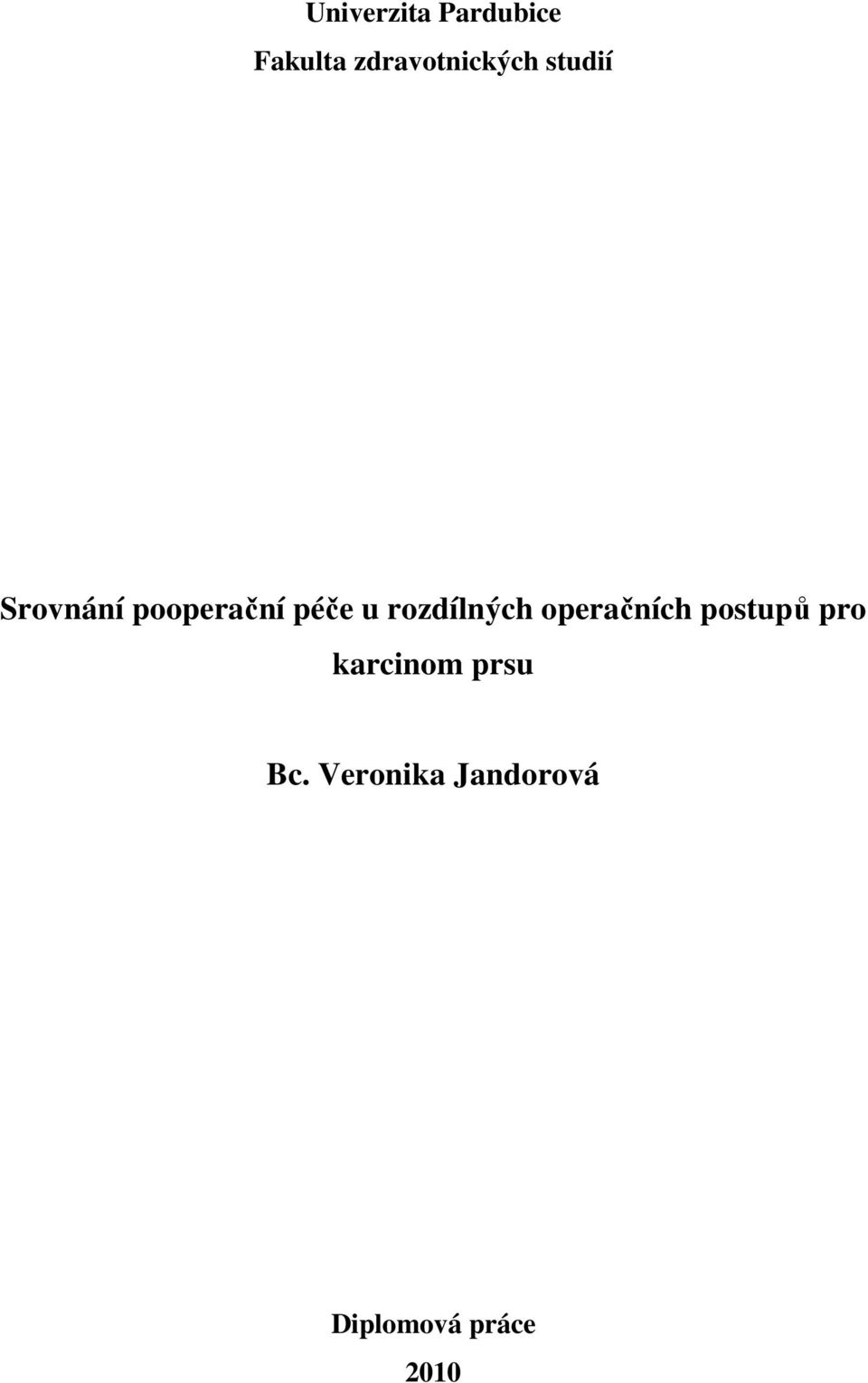 péče u rozdílných operačních postupů pro