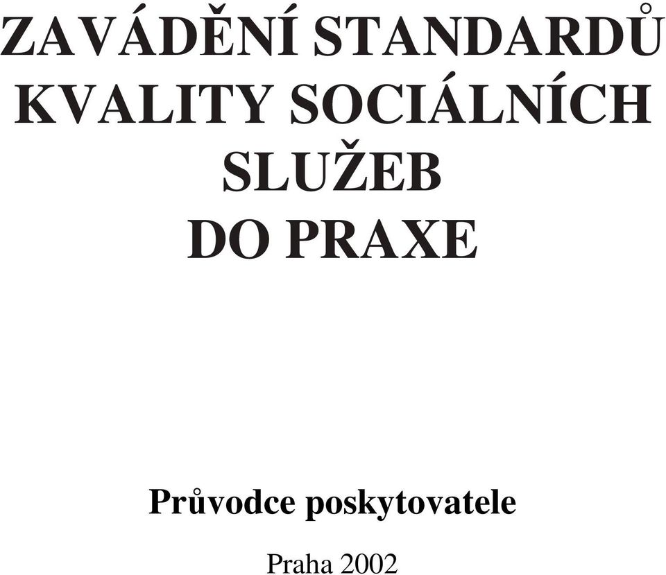 SLUŽEB DO PRAXE