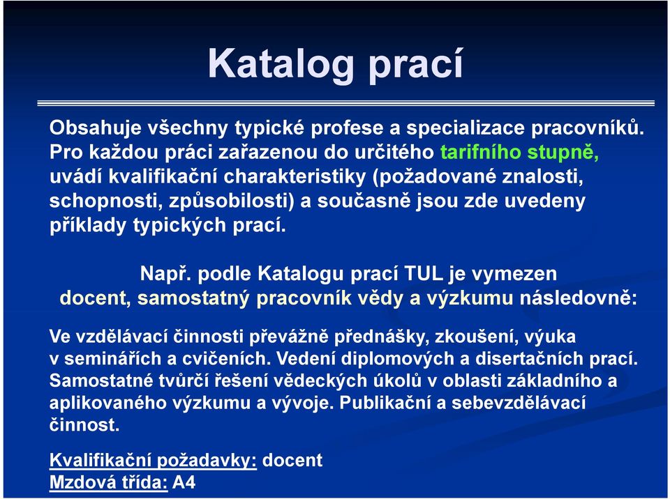 uvedeny příklady typických prací. Např.