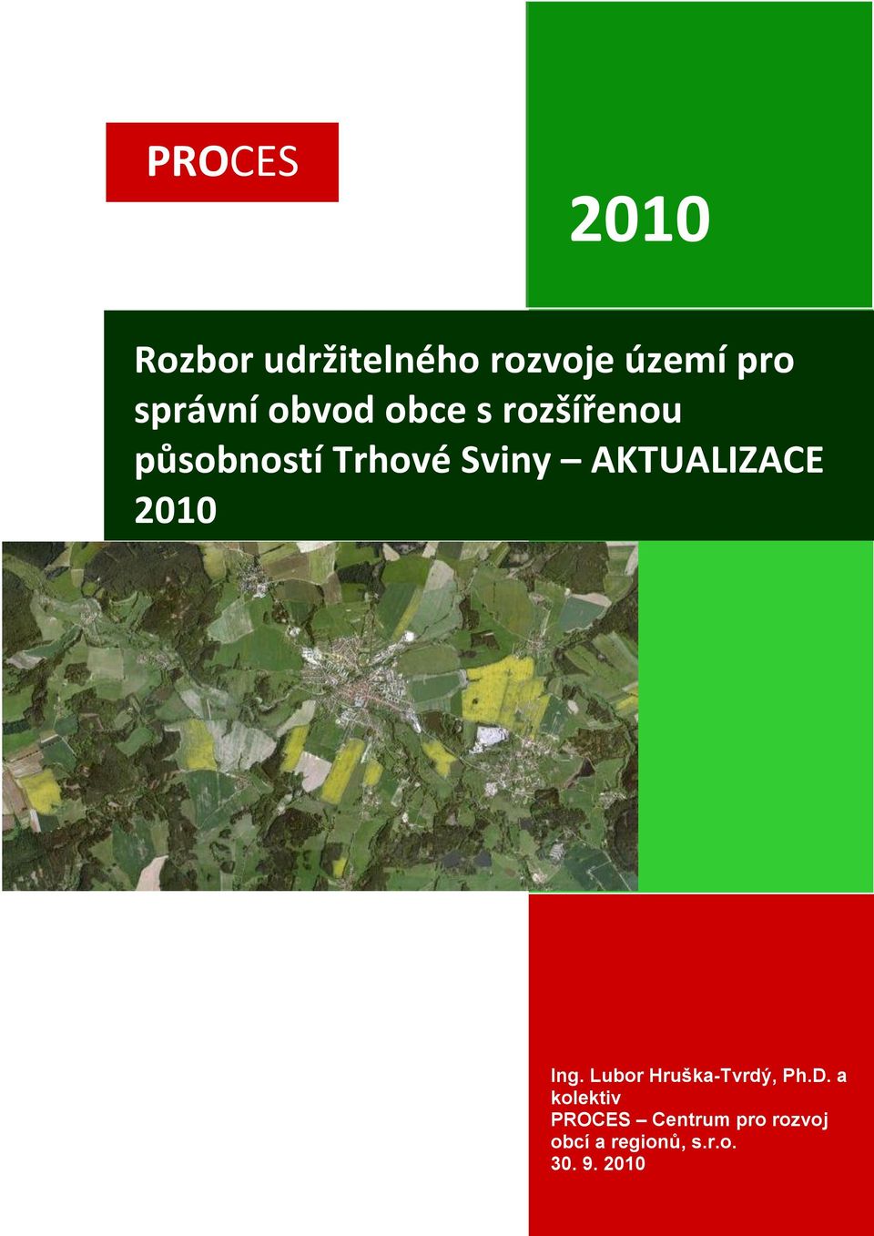 AKTUALIZACE 2010 Ing. Lubor Hruška-Tvrdý, Ph.D.