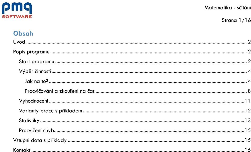 .. 8 Vyhodnocení... 11 Varianty práce s příkladem... 12 Statistiky.