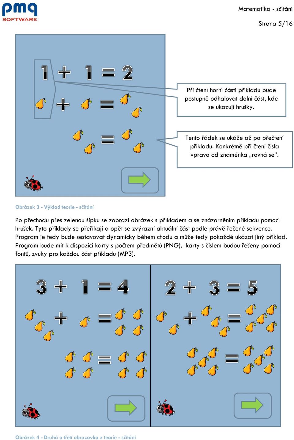 Obrázek 3 - Výklad teorie - sčítání Po přechodu přes zelenou šipku se zobrazí obrázek s příkladem a se znázorněním příkladu pomocí hrušek.
