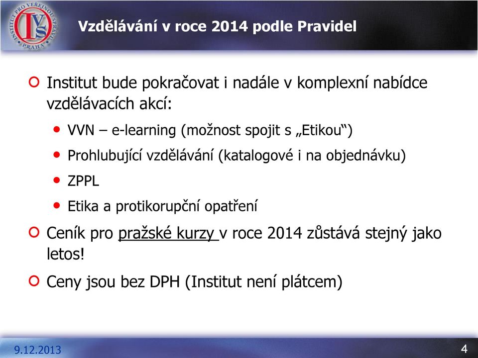 vzdělávání (katalogové i na objednávku) ZPPL Etika a protikorupční opatření Ceník pro