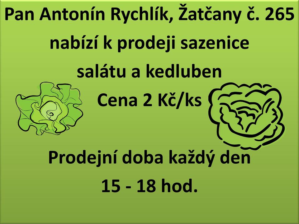 salátu a kedluben Cena 2 Kč/ks