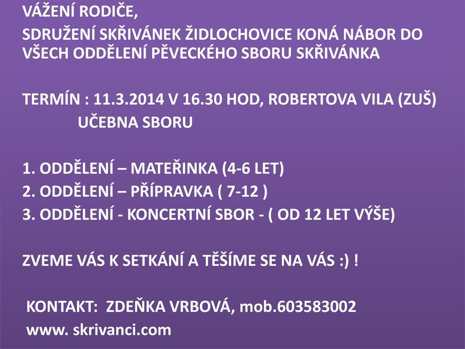 ODDĚLENÍ MATEŘINKA (4-6 LET) 2. ODDĚLENÍ PŘÍPRAVKA ( 7-12 ) 3.