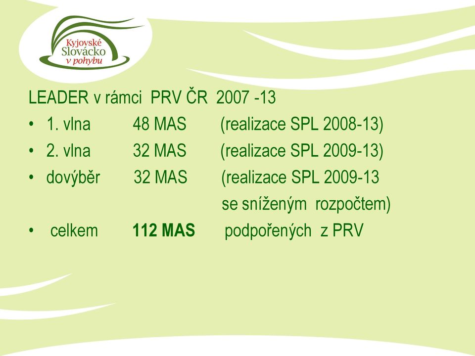 vlna 32 MAS (realizace SPL 2009-13) dovýběr 32 MAS