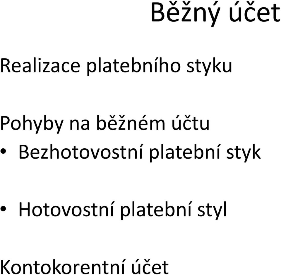 Bezhotovostní platební styk