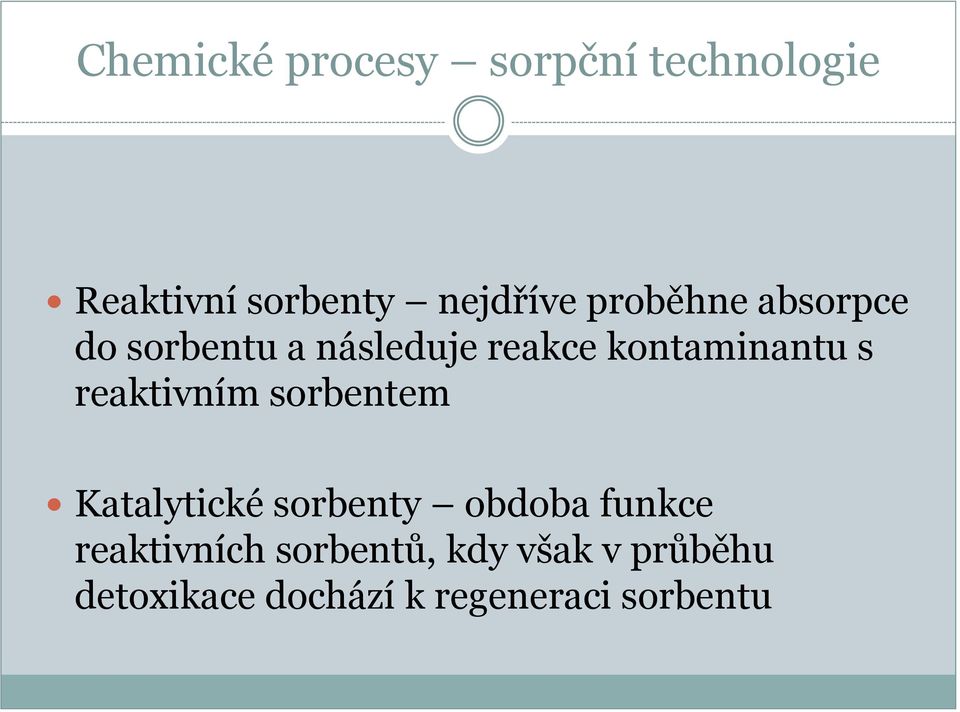 reaktivním sorbentem Katalytické sorbenty obdoba funkce