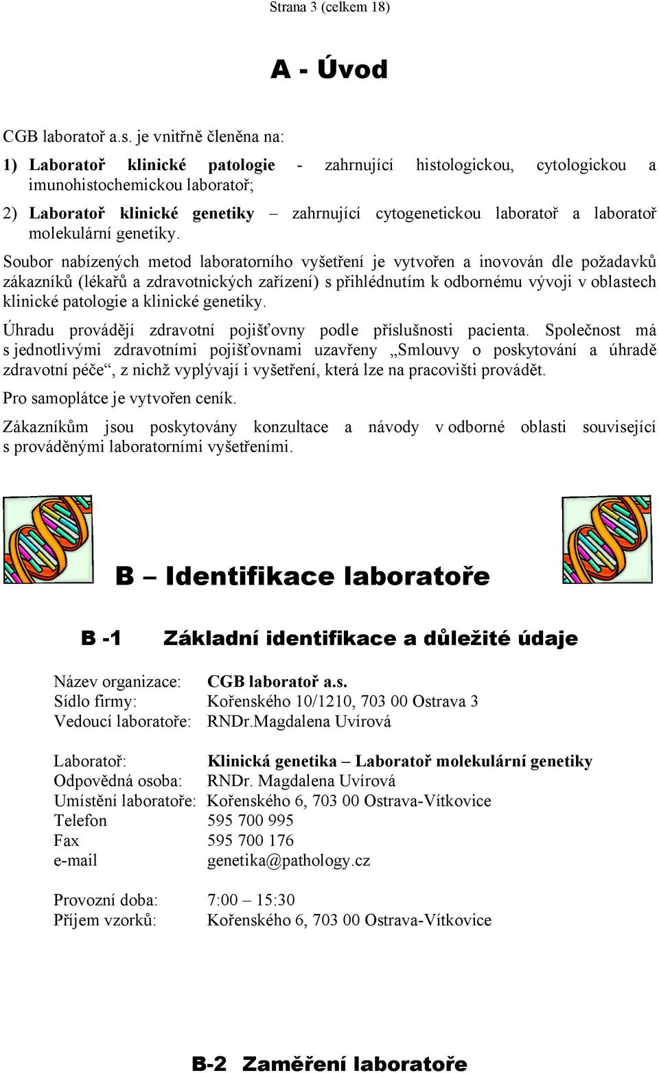 laboratoř molekulární genetiky.