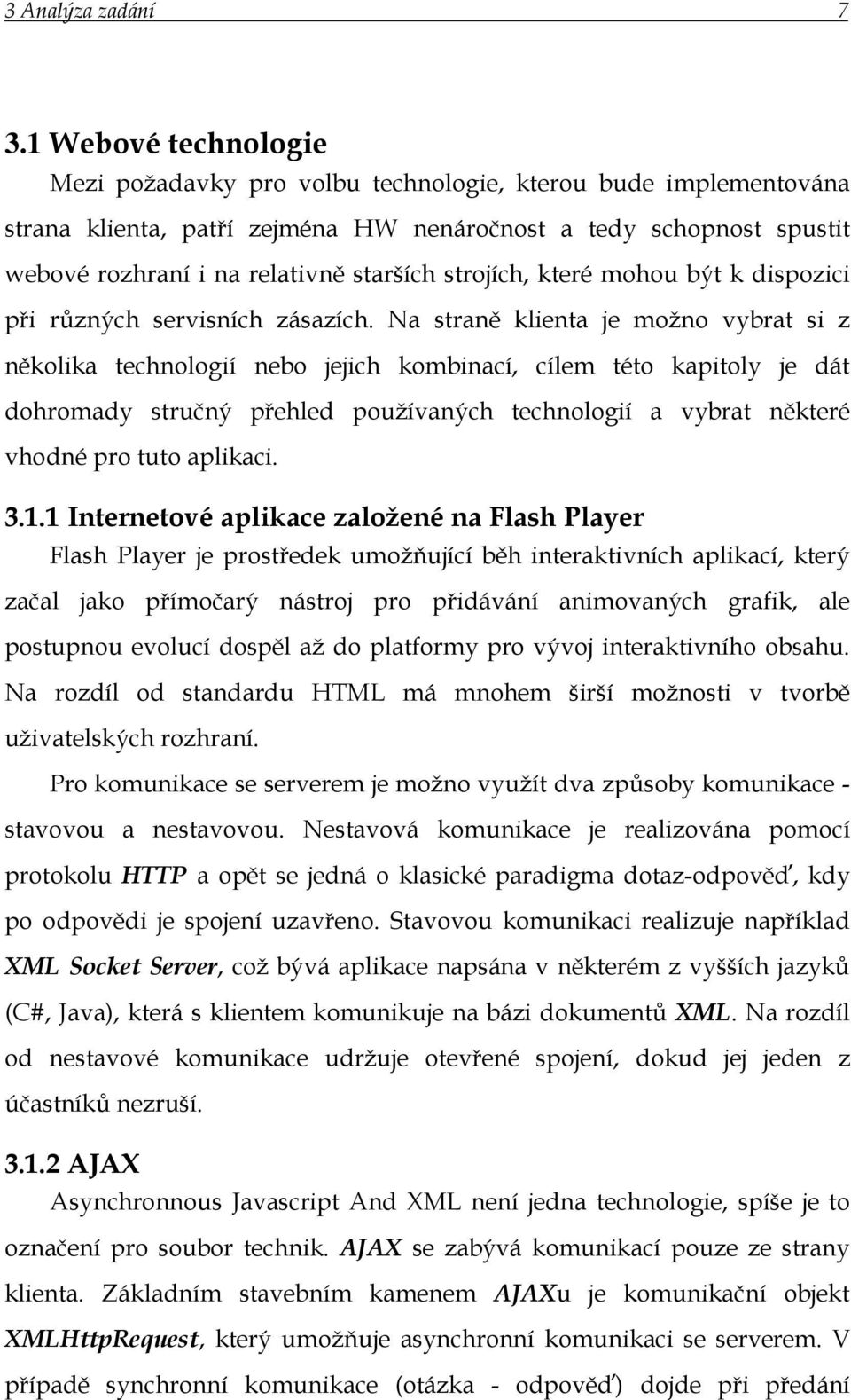 strojích, které mohou být k dispozici při různých servisních zásazích.