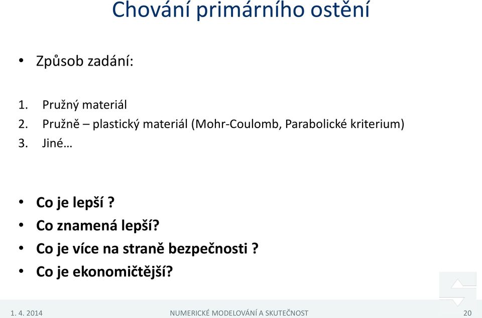 Jiné Co je lepší? Co znamená lepší?