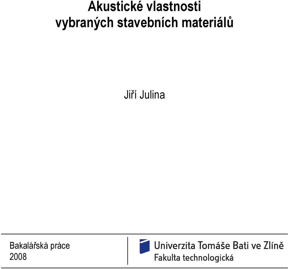 materiálů Jiří Julina