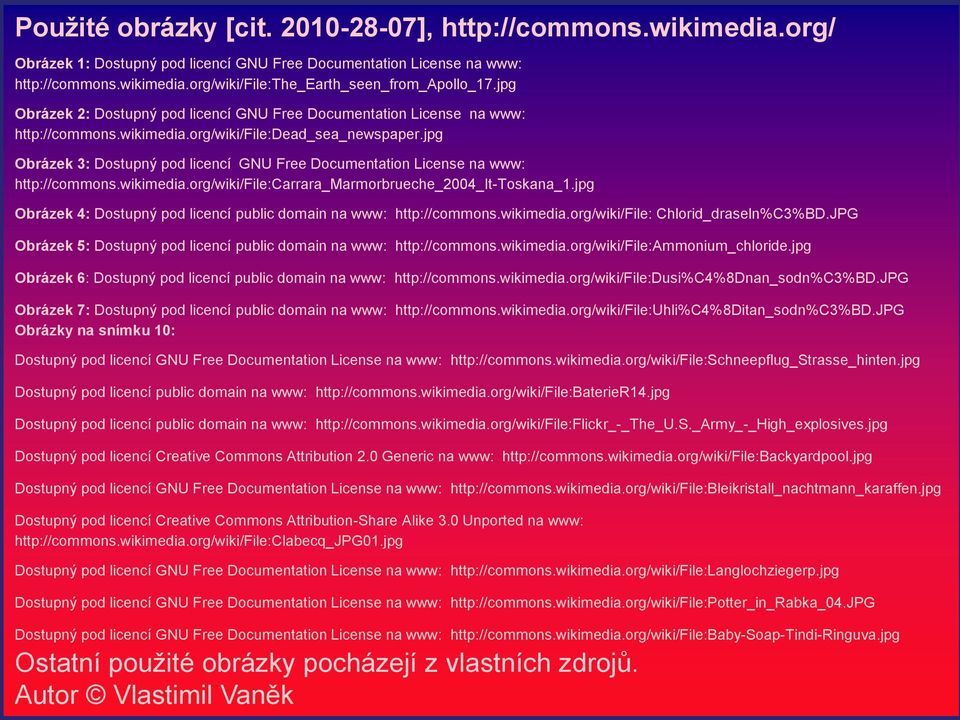 jpg Obrázek 3: Dostupný pod licencí GNU Free Documentation License na www: http://commons.wikimedia.org/wiki/file:carrara_marmorbrueche_2004_it-toskana_1.
