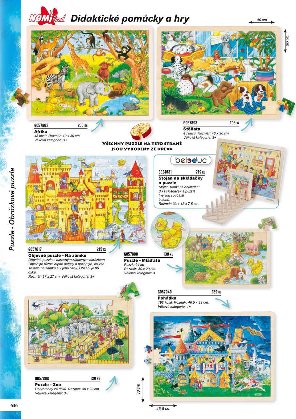 205 Kč Puzzle - Obrázkové puzzle GO57617 215 Kč Objevné puzzle - Na zámku Dřevěné puzzle s barevným zábavným obrázkem.