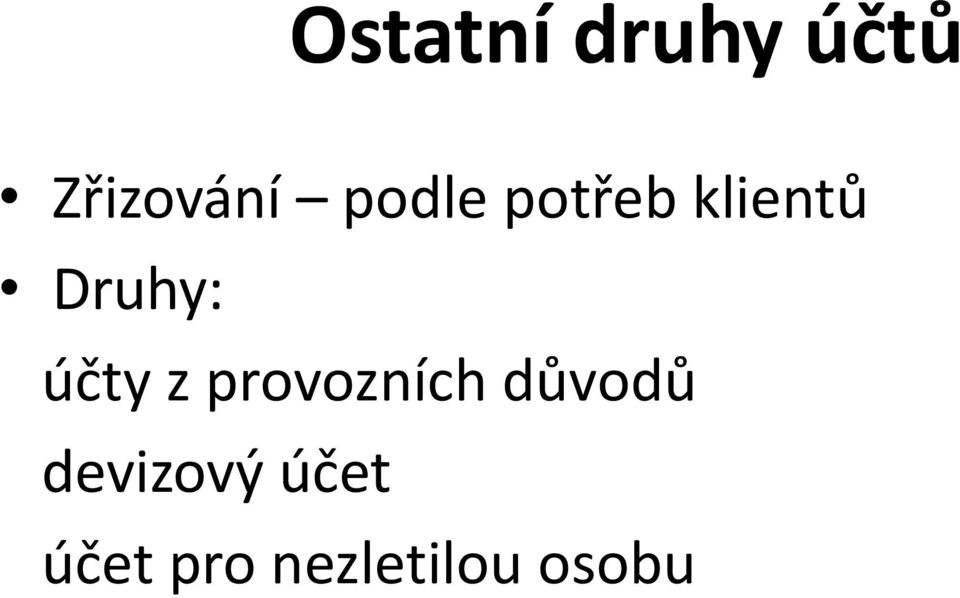 účty z provozních důvodů