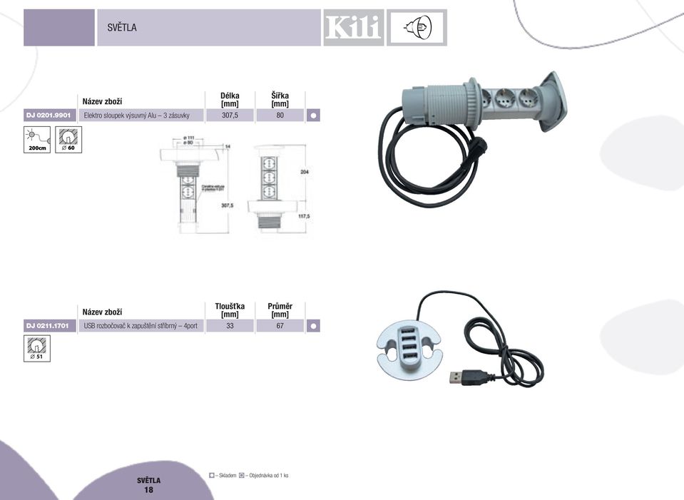 zásuvky 307,5 80 Průměr DJ 0211.