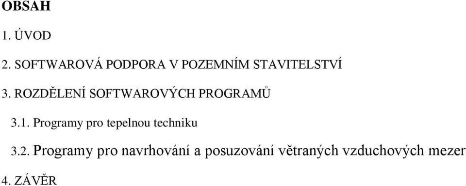 ROZDĚLENÍ SOFTWAROVÝCH PROGRAMŮ 3.1.