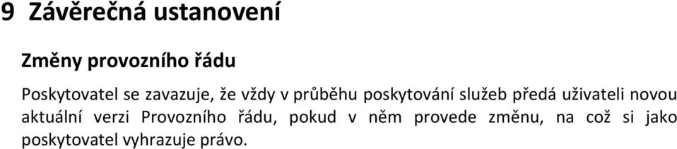 uživateli novou aktuální verzi Provozního řádu, pokud v