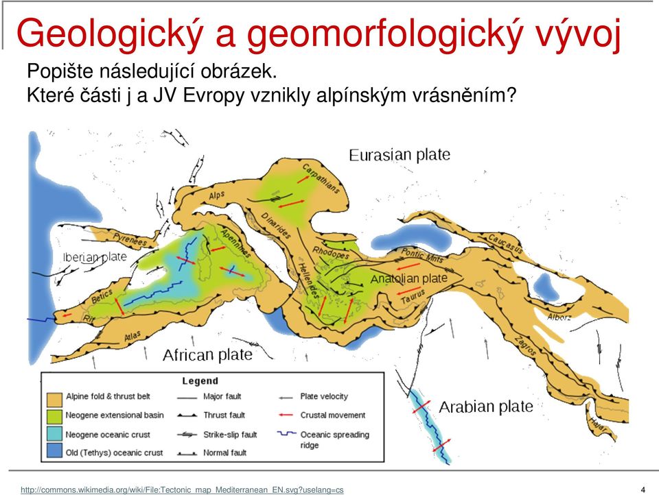 Které části j a JV Evropy vznikly alpínským