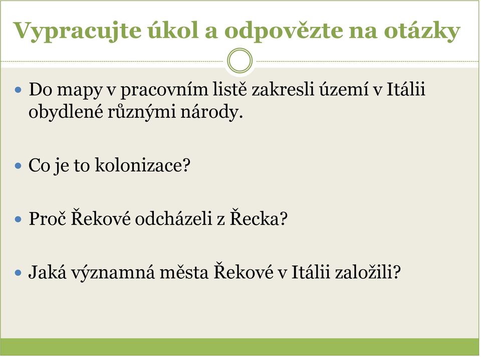 různými národy. Co je to kolonizace?