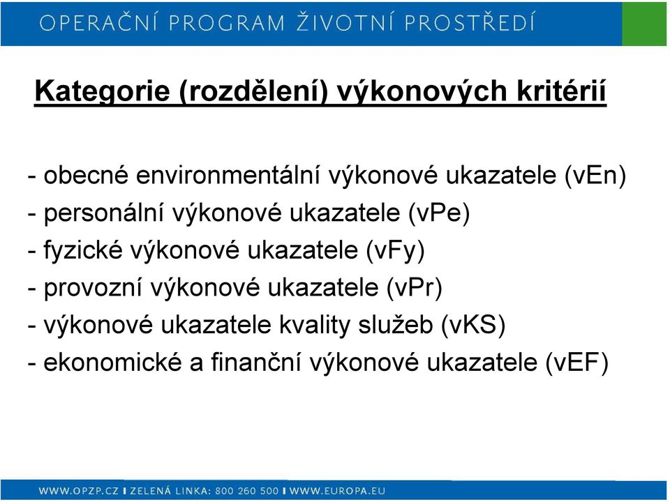 výkonové ukazatele (vfy) - provozní výkonové ukazatele (vpr) - výkonové