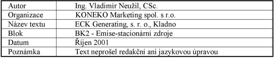 . s r.o. Název textu ECK Generating, s. r. o.