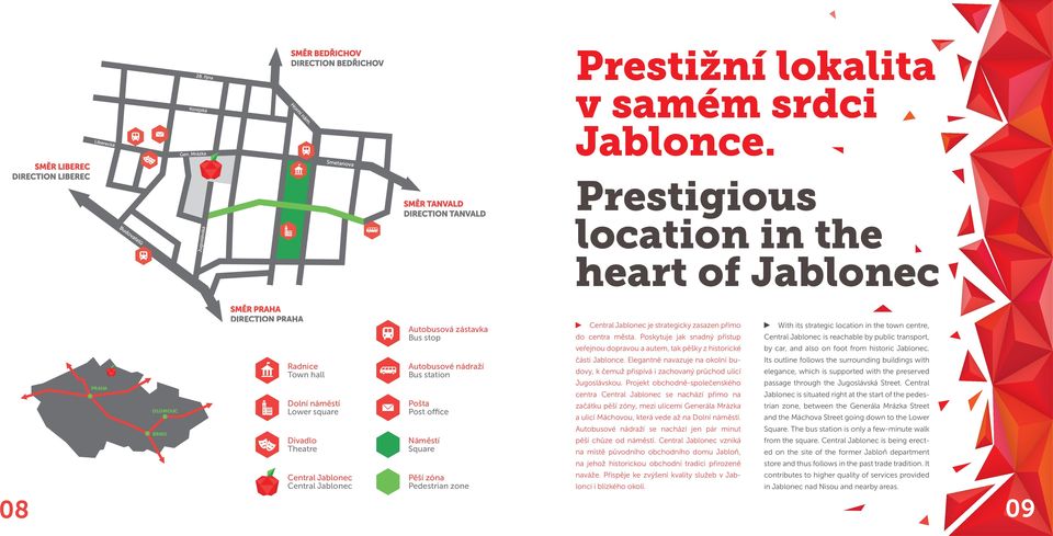 nádraží Bus station Pošta Post office Náměstí Square Pěší zóna Pedestrian zone Central Jablonec je strategicky zasazen přímo do centra města.