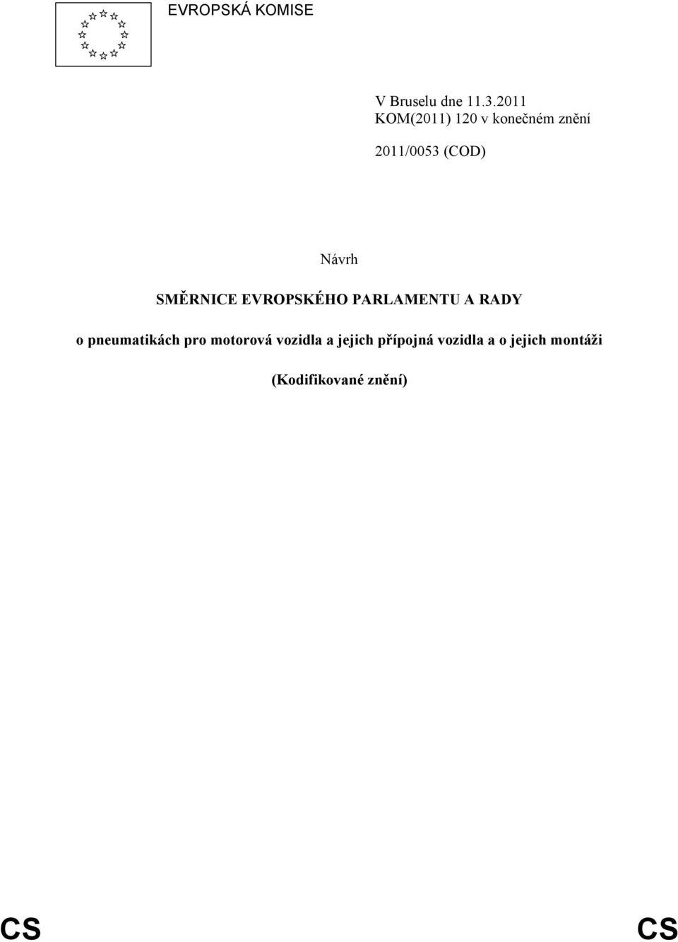 SMĚRNICE EVROPSKÉHO PARLAMENTU A RADY o pneumatikách pro