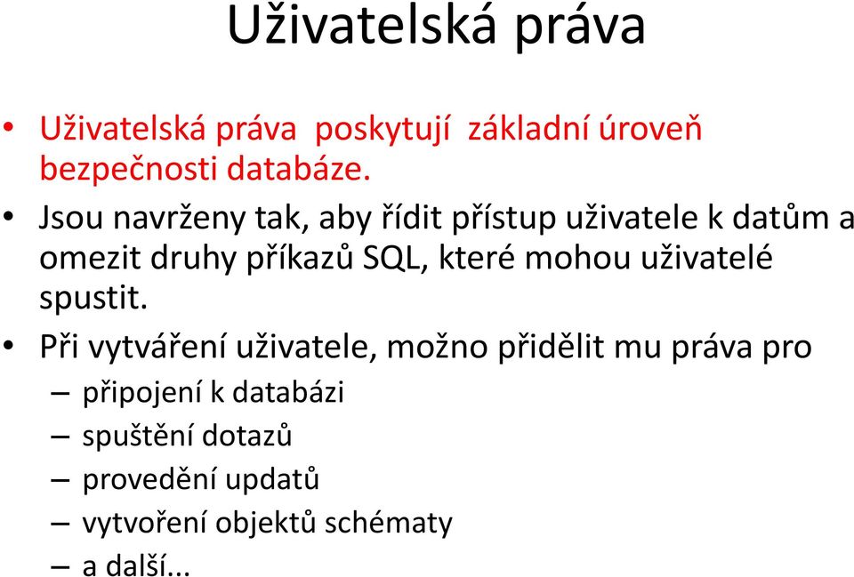 které mohou uživatelé spustit.