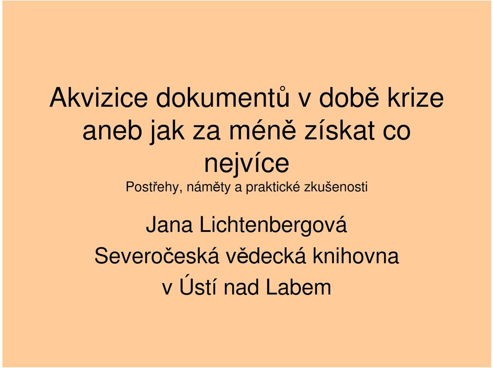 a praktické zkušenosti Jana Lichtenbergová