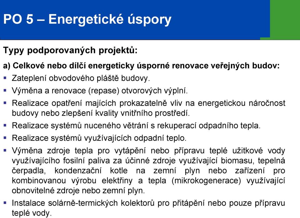 Realizace systémů nuceného větrání s rekuperací odpadního tepla. Realizace systémů využívajících odpadní teplo.