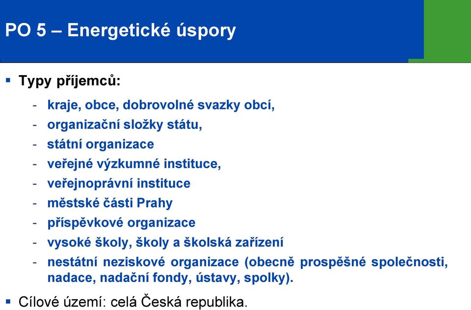 Prahy - příspěvkové organizace - vysoké školy, školy a školská zařízení - nestátní neziskové