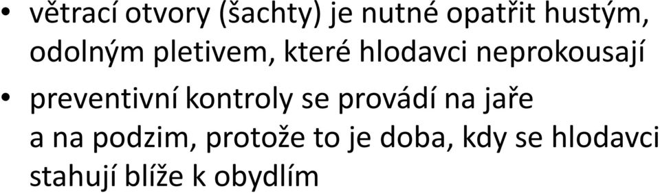 preventivní kontroly se provádí na jaře a na