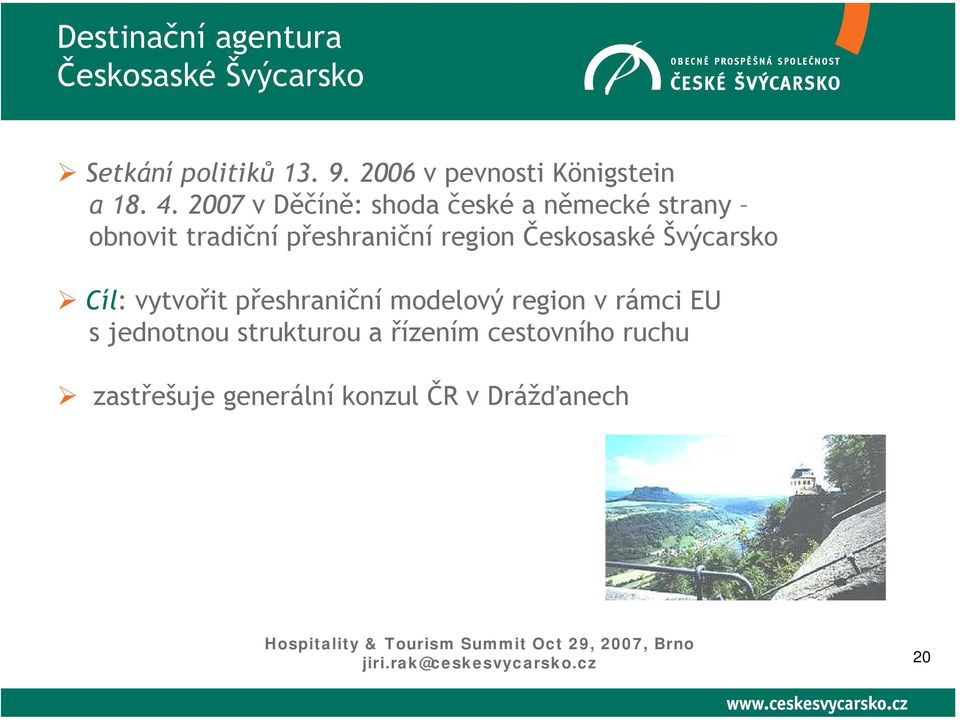 2007 v Děčíně: shoda české a německé strany obnovit tradiční přeshraniční region