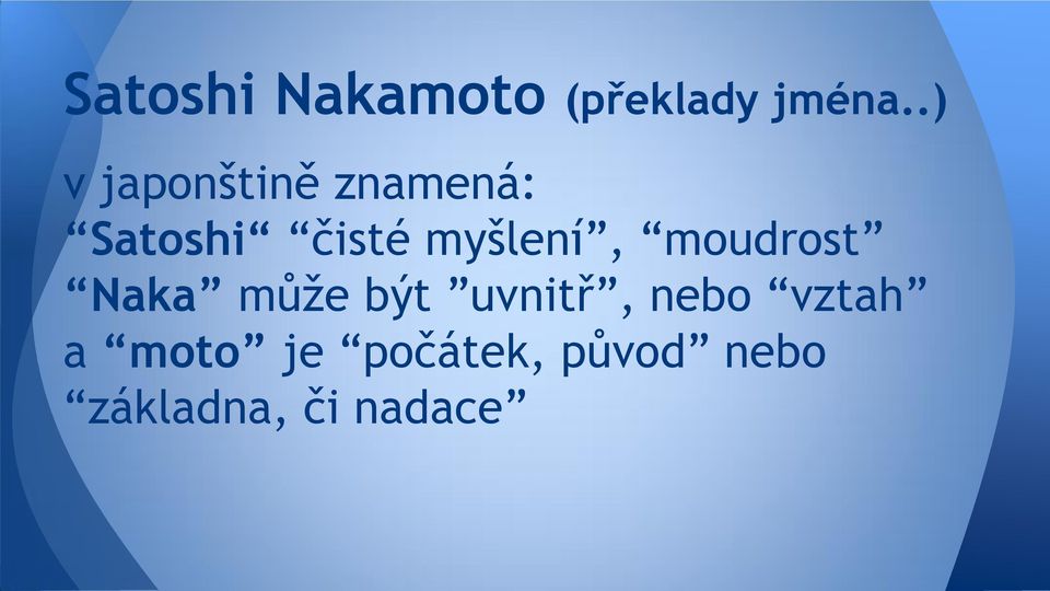 myšlení, moudrost Naka může být uvnitř,