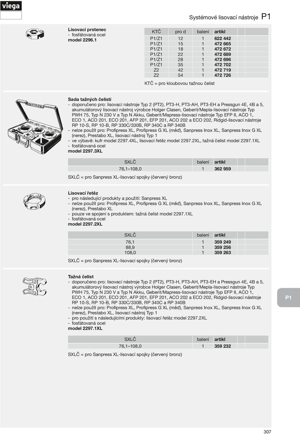 Akku, Geberit/Mapress-lisovací nástroje Typ EFP II, ACO, ECO, ACO 20, ECO 20, AFP 20, EFP 20, ACO 202 a ECO 202, Ridgid-lisovací nástroje RP 0-S, RP 0-B, RP 330C/330B, RP 340C a RP 340B -- nelze