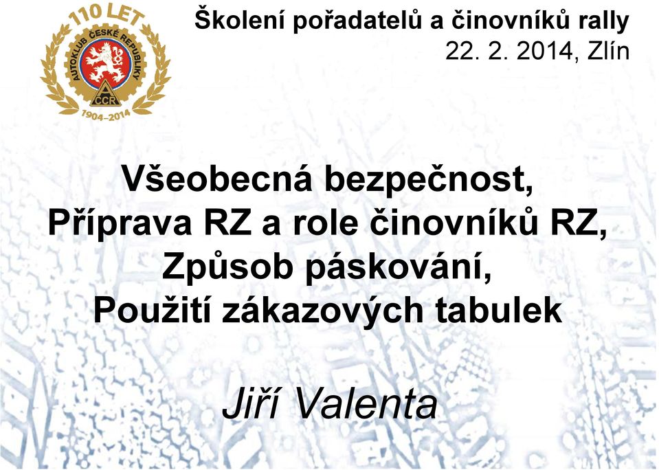 Příprava RZ a role činovníků RZ, Způsob