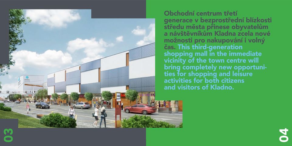 This third-generation shopping mall in the immediate vicinity of the town centre will