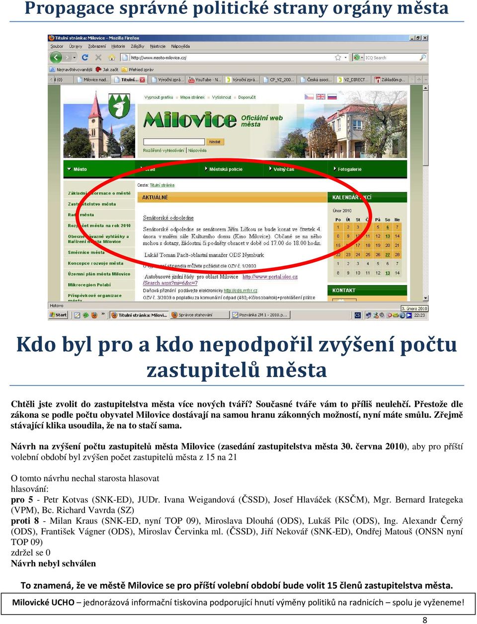 Zřejmě stávající klika usoudila, že na to stačí sama. Návrh na zvýšení počtu zastupitelů města Milovice (zasedání zastupitelstva města 30.