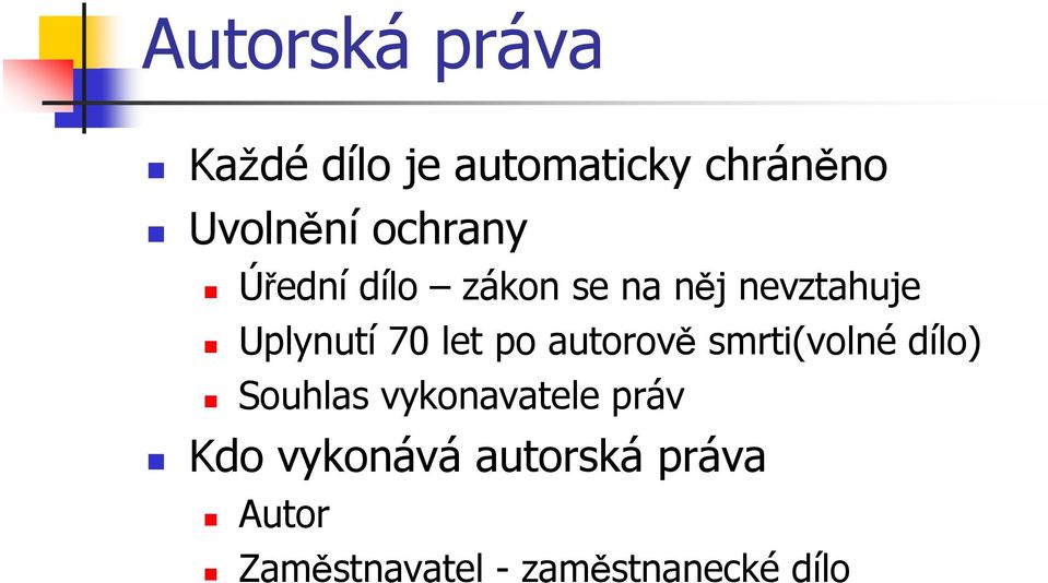 let po autorově smrti(volné dílo) Souhlas vykonavatele práv