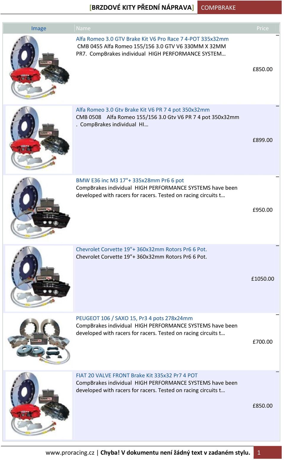 CompBrakes individual HI BMW E36 inc M3 17"+ 335x28mm Pr6 6 pot Chevrolet Corvette 19"+ 360x32mm Rotors Pr6 6 Pot.