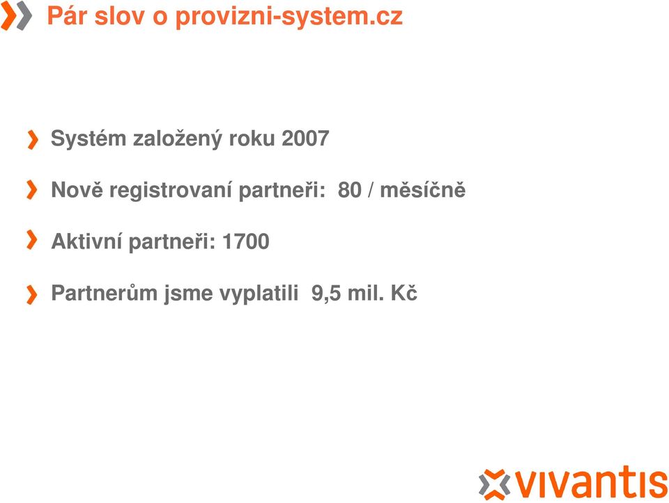 registrovaní partneři: 80 / měsíčně